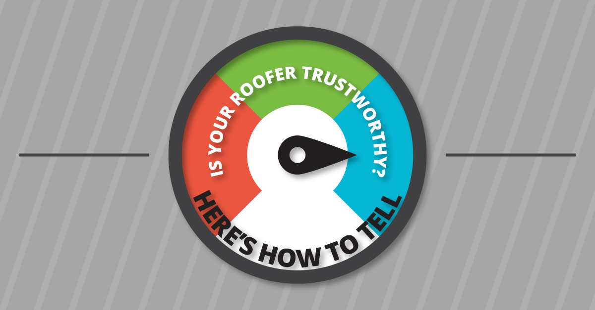 Is Your Roofer Trustworthy? Here's How to Tell