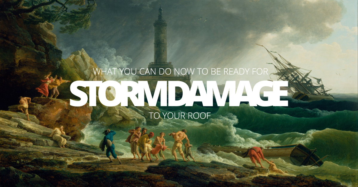 What You Can Do Now to Be Ready for Storm Damage to Your Roof
