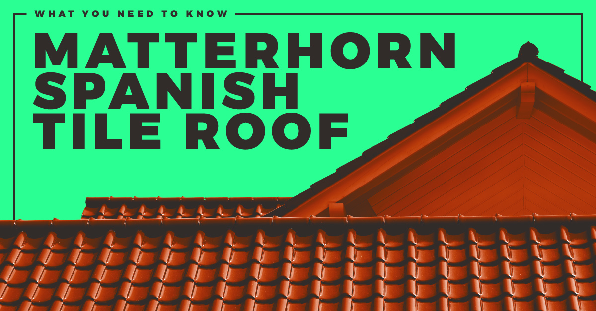 Matterhorn Spanish Tile Roof