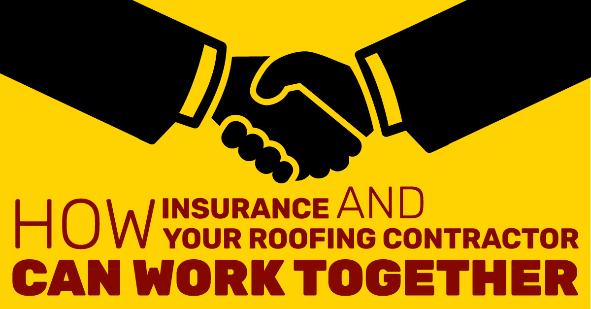 How Insurance And Your Roofing Contractor Can Work Together 