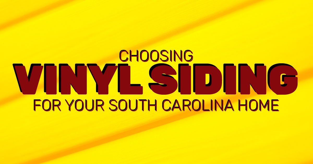 Choosing Vinyl Siding For Your South Carolina Home 