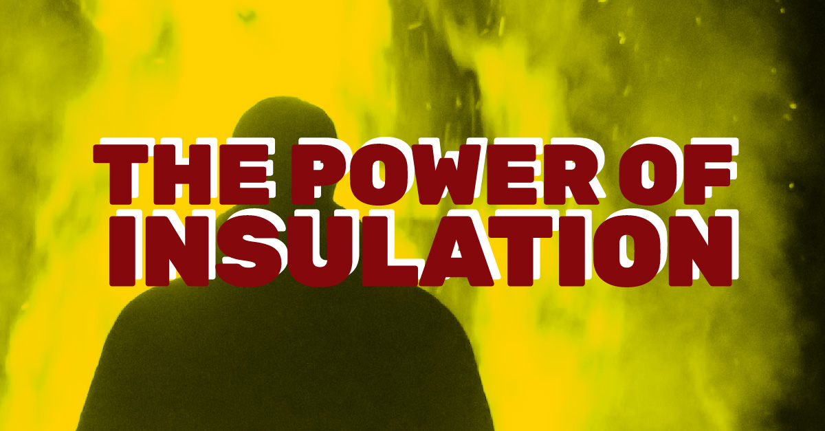 The power of insulation