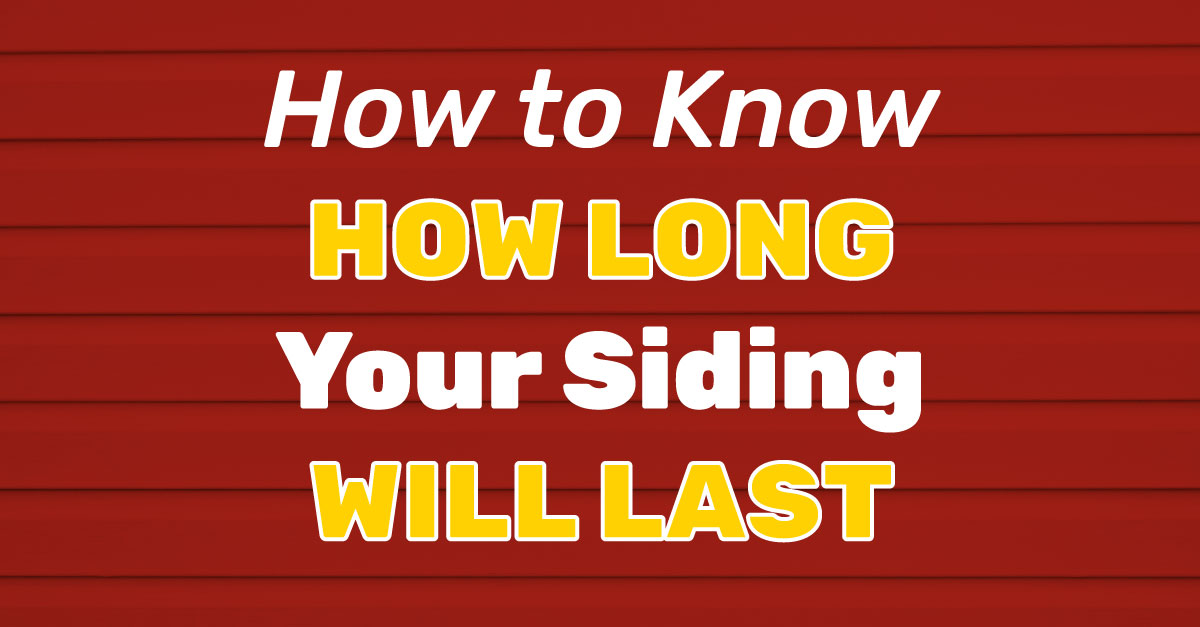 How to Know How Long Your Siding Will Last