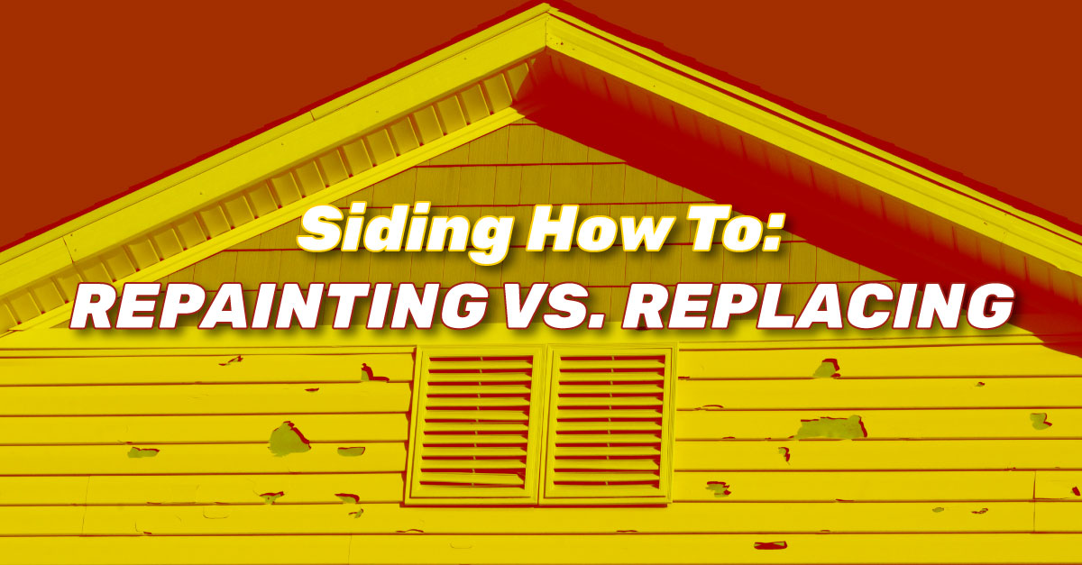 Repainting Siding VS. Replacing, Paint or Replace Siding