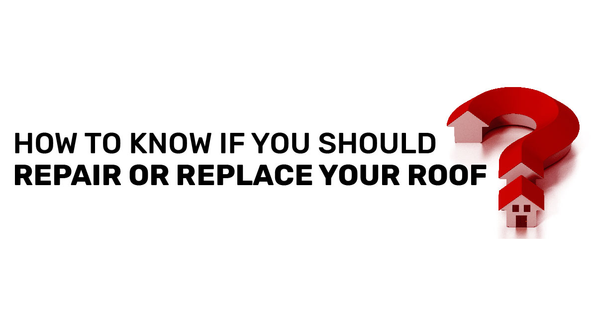How To Know If You Should Repair Or Replace Your Roof