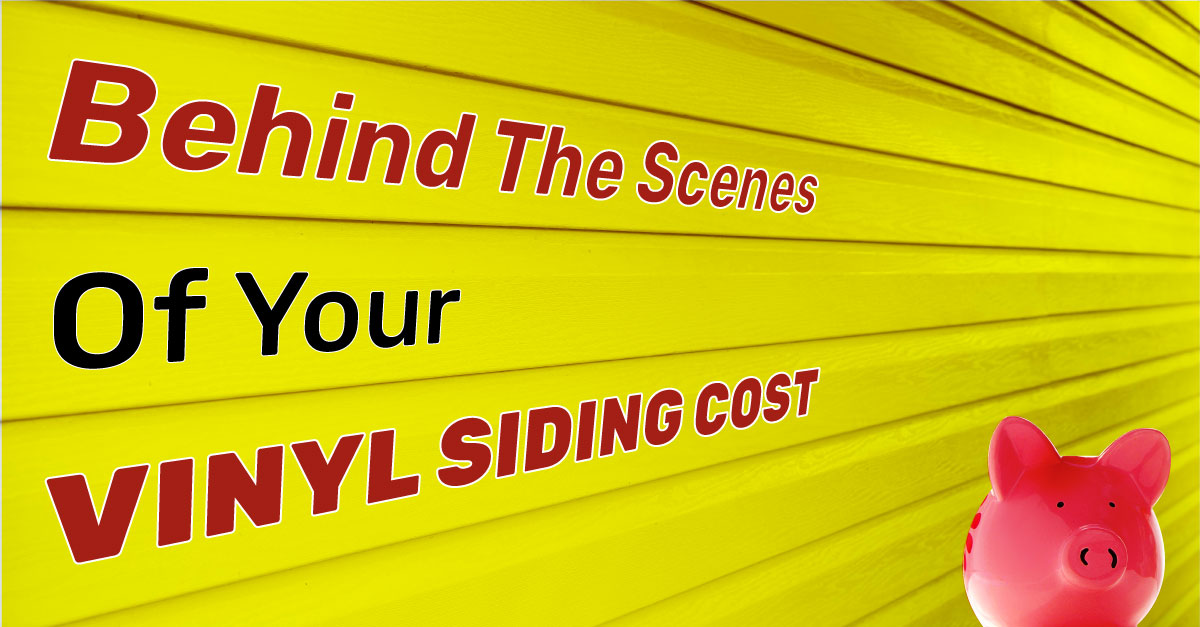 Behind The Scenes Of Your Vinyl Siding Cost