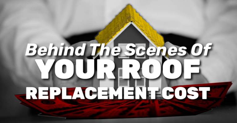 Behind The Scenes Of Your Roof Replacement Cost