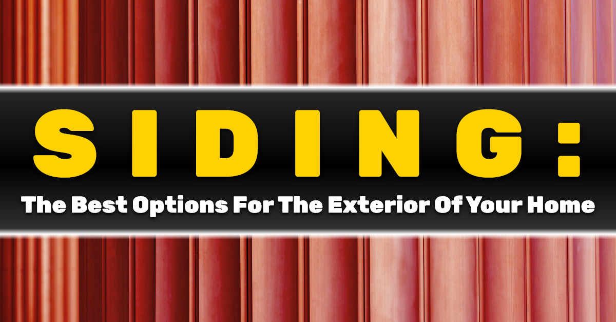 Siding: The Best Options For The Exterior Of Your Home
