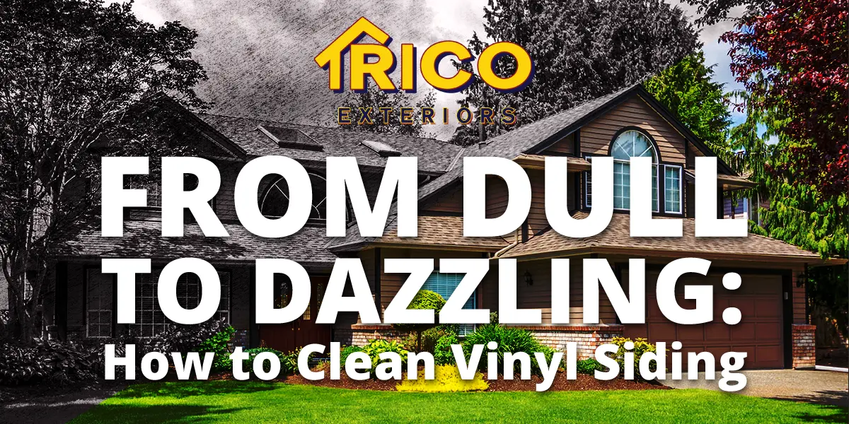 From Dull to Dazzling: How to Clean Vinyl Siding