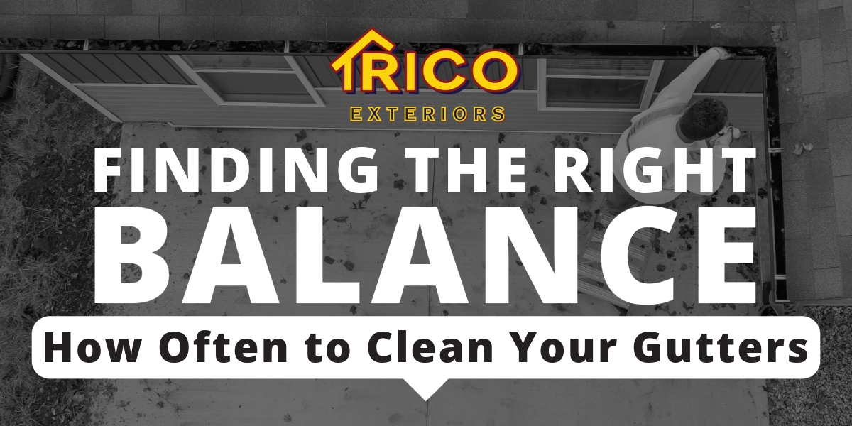 Finding The Right Balance: How Often To Clean Your Gutters